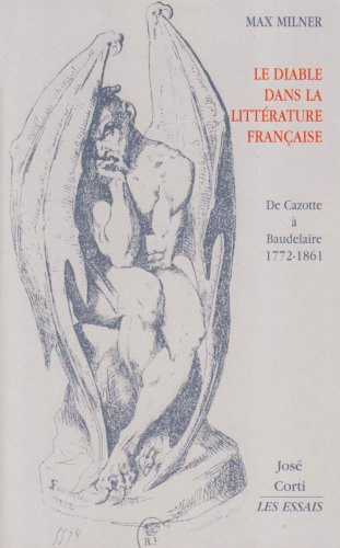 Le diable dans la littérature française : de Cazotte à Baudelaire, 1772-1861