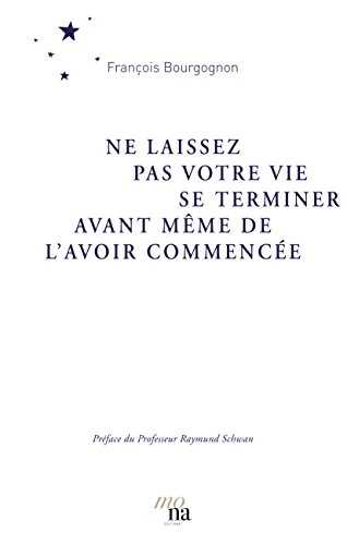 ne laissez pas votre vie se terminer avant même de l'avoir commencée