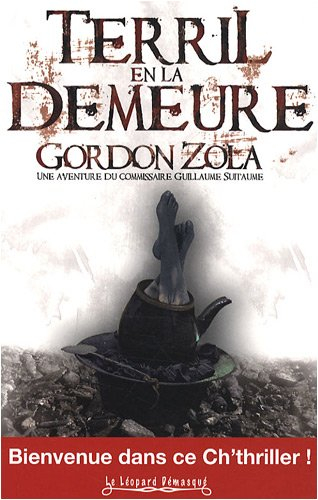 Une aventure du commissaire Guillaume. Terril en la demeure