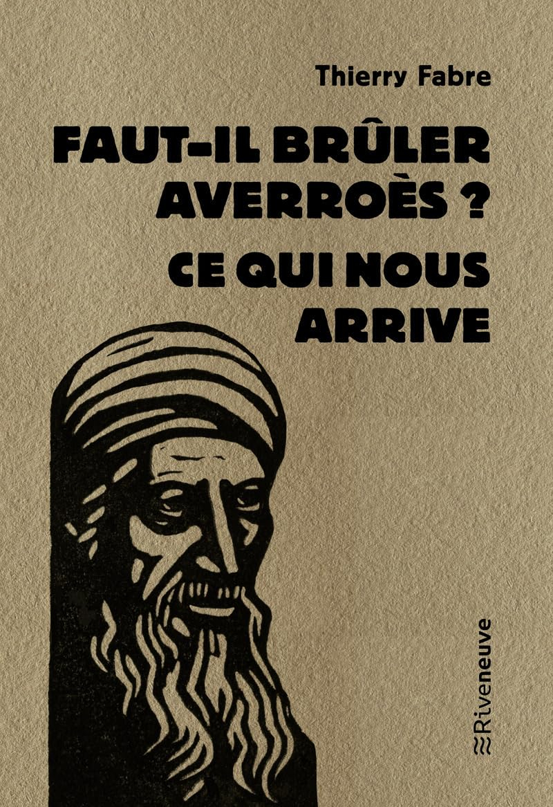 Faut-il brûler Averroès ? : ce qui nous arrive