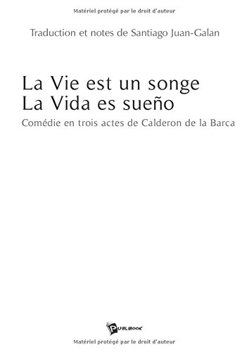 La Vie Est un Songe la Vida Es Sue O