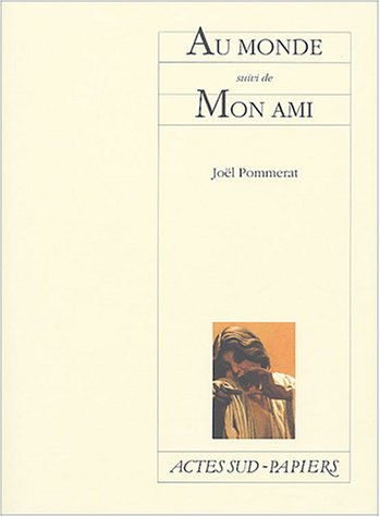 Au monde. Mon ami