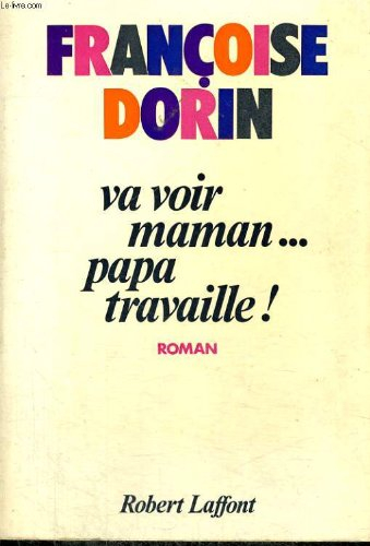 va voir maman papa travaille