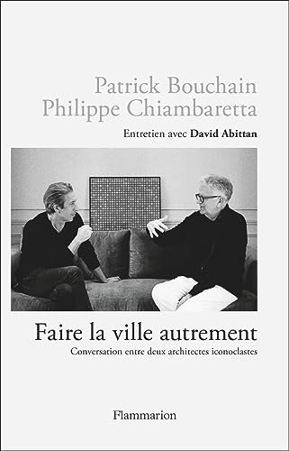 Faire la ville autrement : conversation entre deux architectes iconoclastes