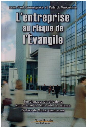 L'entreprise au risque de l'Evangile : témoignages et réflexions, Notre-Dame de Pentecôte, La Défens