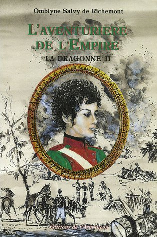 La dragonne. Vol. 2. L'aventurière de l'Empire