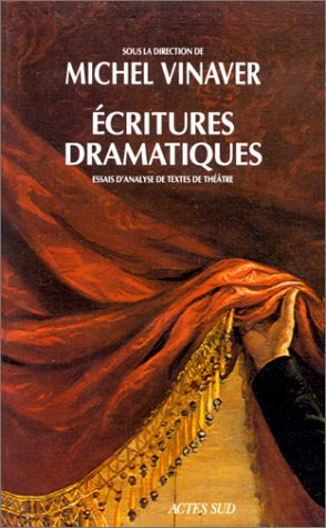 Ecritures dramatiques : essais d'analyse de textes de théâtre