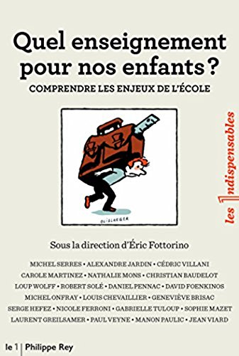 Quel enseignement pour nos enfants ? : comprendre les enjeux de l'école
