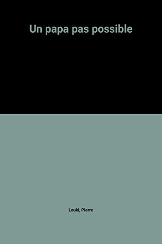 un papa pas possible