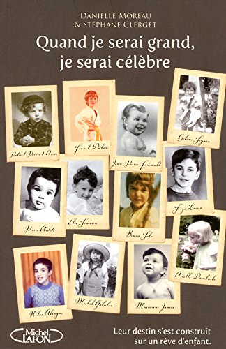 Quand je serai grand, je serais célèbre : leur destin s'est construit sur un rêve d'enfant