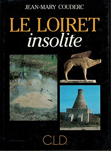 La Loire insolite