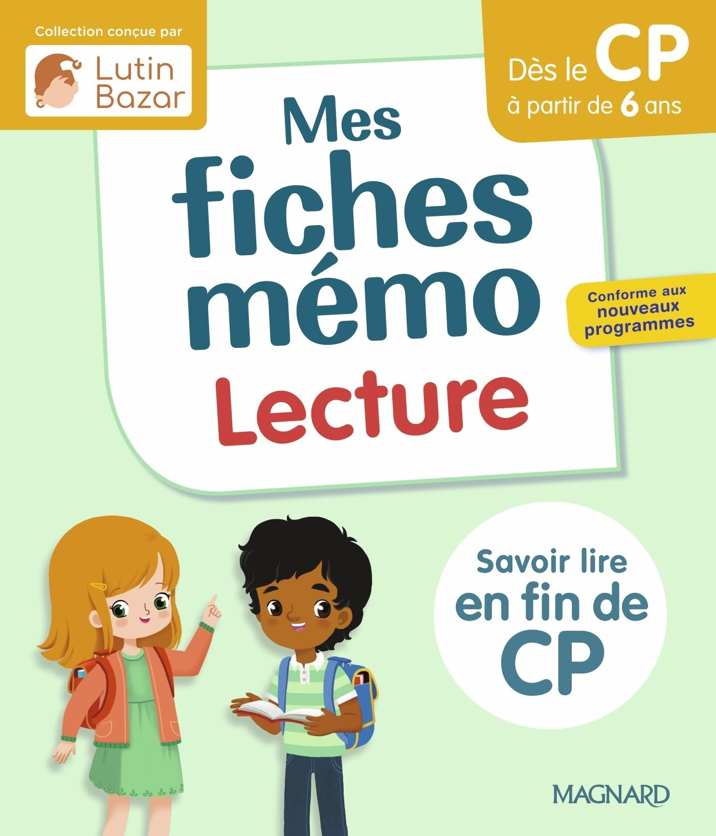 Mes fiches mémo, lecture : dès le CP à partir de 6 ans, savoir lire en fin de CP : conforme aux nouv