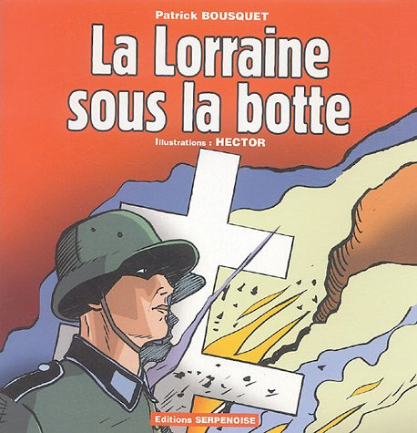 La Lorraine sous la botte