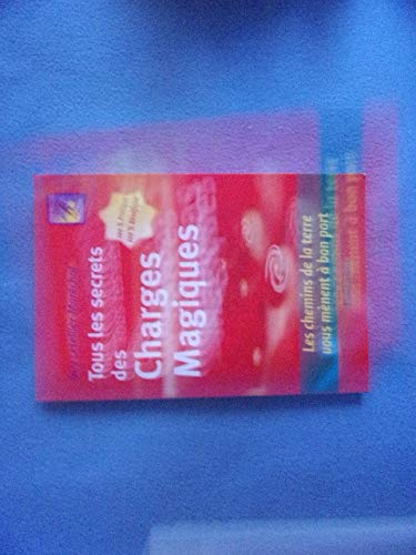 Tous les secrets des charges magiques