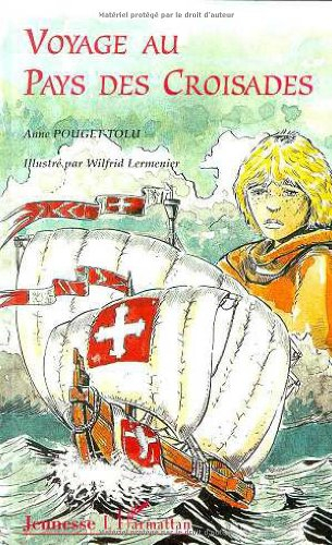 Voyage au pays des croisades