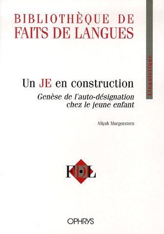 Un je en construction : genèse de l'auto-désignation chez le jeune enfant