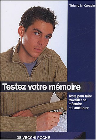Testez votre mémoire : tests pour faire travailler sa mémoire et l'améliorer