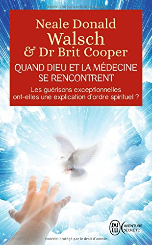 Quand Dieu et la médecine se rencontrent : les guérisons exceptionnelles ont-elles une explication d