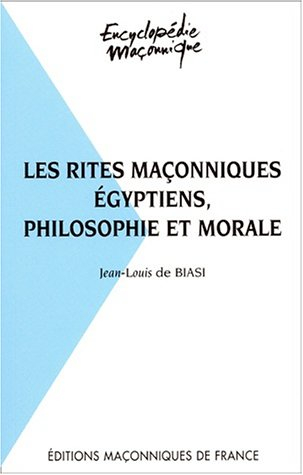Les rites maçonniques égyptiens : philosophie et morale