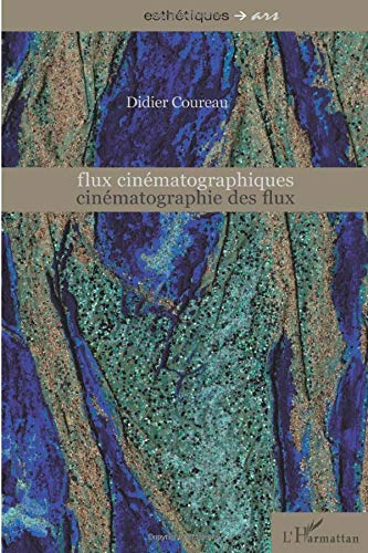 Flux cinématographique, cinématographie des flux