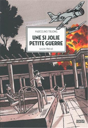 Une si jolie petite guerre : Saigon, 1961-63