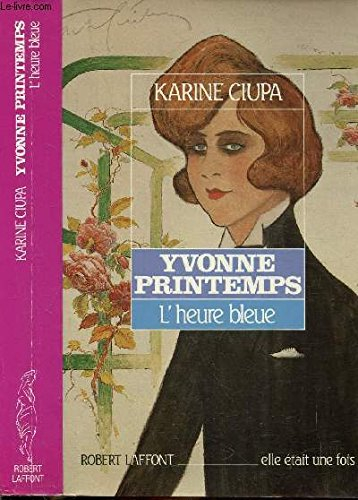 Yvonne Printemps : l'heure bleue