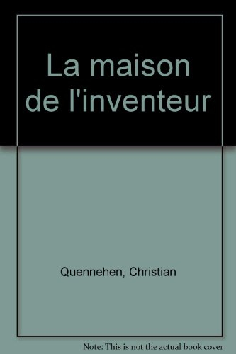 La maison de l'inventeur