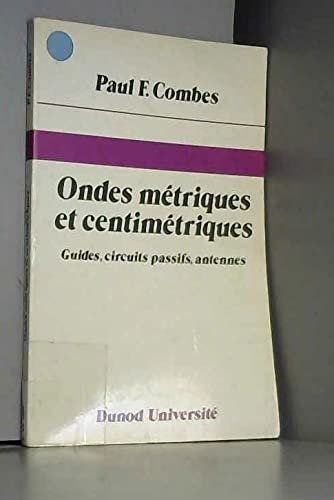 Ondes métriques et centimétriques : guides, circuits passifs, antennes
