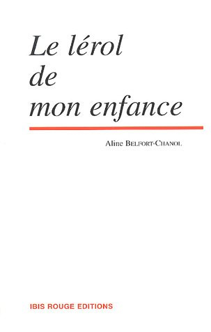Le lérol de mon enfance : récit