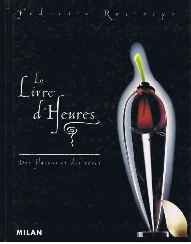 Le livre d'heures : des flacons et des rêves