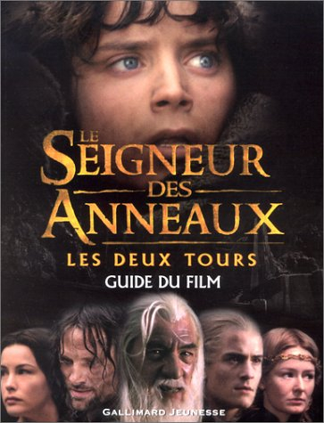 Le Seigneur des anneaux : les deux tours : guide du film