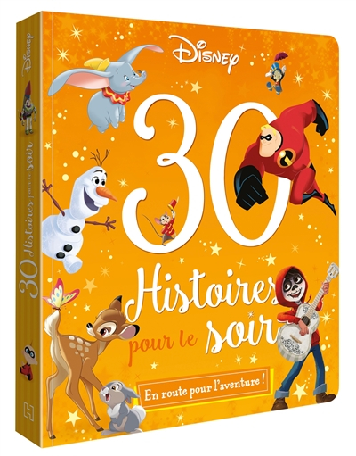 30 histoires pour le soir. En route pour l'aventure !