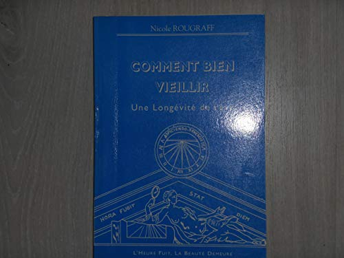 Comment bien vieillir, une longévité de rêve
