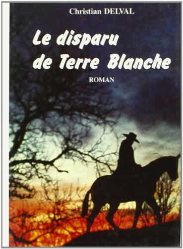 disparu de terre blanche (le)