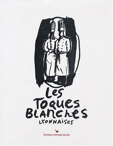 Les Toques blanches lyonnaises : 70e anniversaire