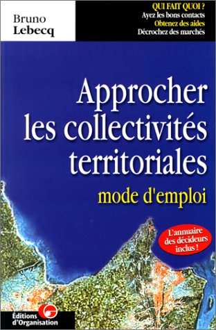 Approcher les collectivités territoriales : mode d'emploi