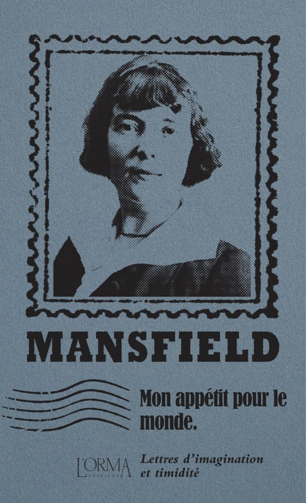 Mon appétit pour le monde : lettres d'imagination sans timidité