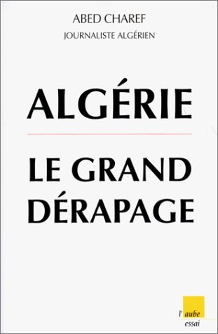 Algérie, le grand dérapage