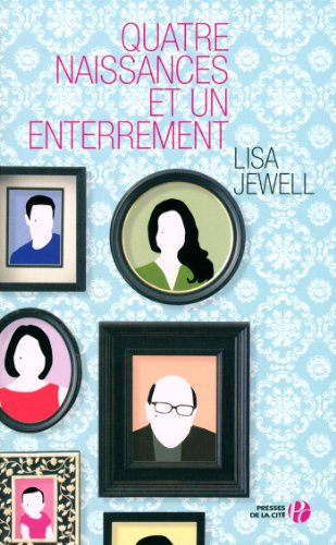 Quatre naissances et un enterrement