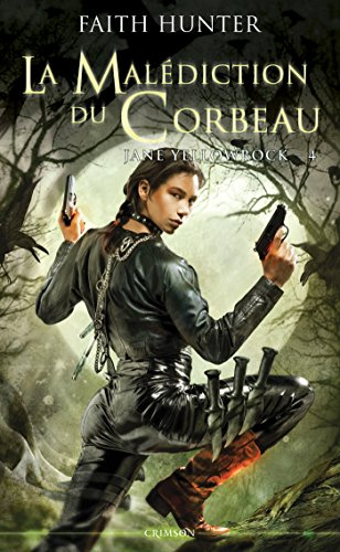Jane Yellowrock, tueuse de vampires. Vol. 4. La malédiction du corbeau