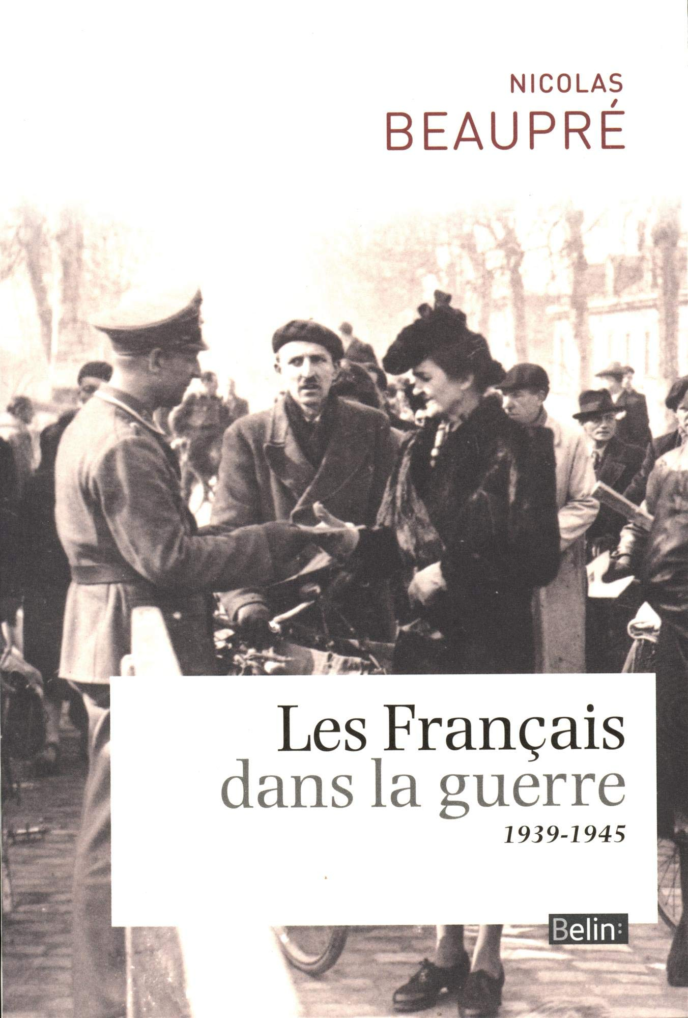 Les Français dans la guerre : 1939-1945