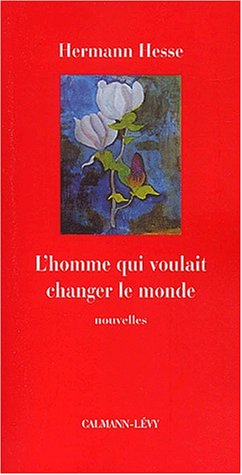 L'homme qui voulait changer le monde