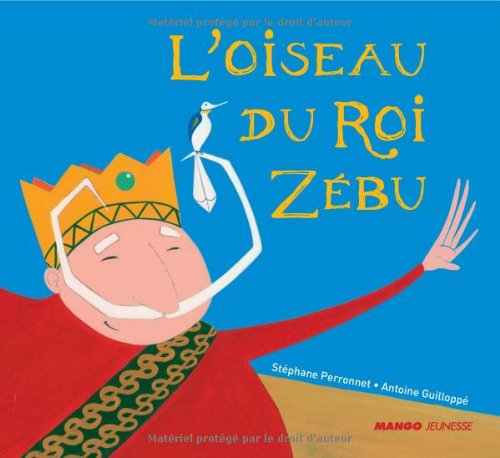 L'oiseau du roi Zébu