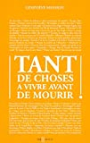 Tant de choses à vivre avant de mourir