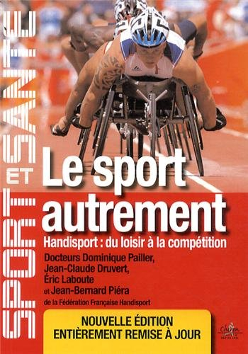 Le sport autrement : handisport, du loisir à la compétition