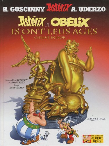 Astérix. Vol. 34. Is ont leus ages : ch'live in dor