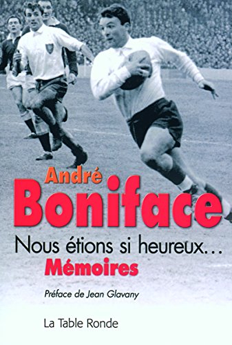 Nous étions si heureux... : mémoires