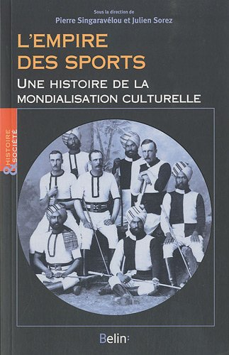 L'empire des sports : une histoire de la mondialisation culturelle