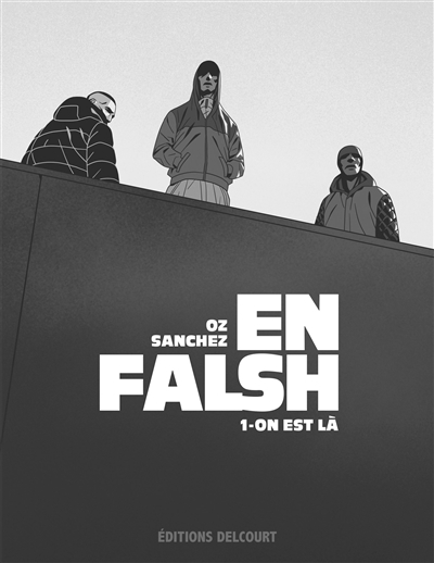 En falsh. Vol. 1. On est là