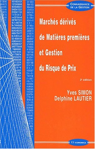 Marchés dérivés de matières premières et gestion du risque de prix